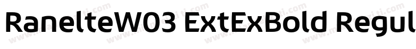 RanelteW03 ExtExBold Regular字体转换